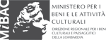 Ministero per i Beni e le Attività Culturali - Direzione Regionale per i Beni Culturali e Paesaggistici della Lombardia